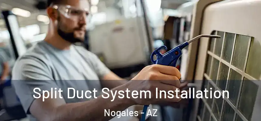  Split Duct System Installation Nogales - AZ